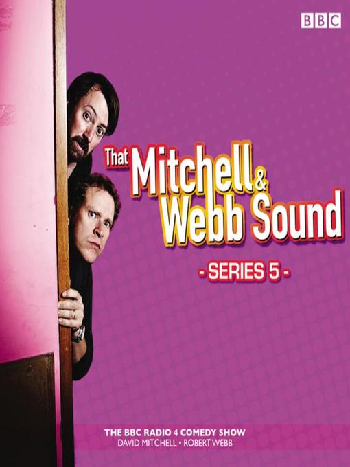 Title details for That Mitchell & Webb Sound: The Complete Fifth Series by David Mitchell - Available